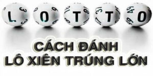 Dựa vào dàn đề kép để đánh lô xiên được nhiều cao thủ áp dụng